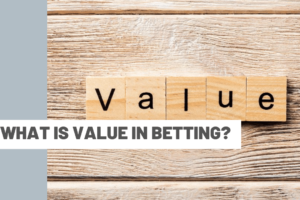 What is value in betting?