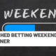 Matched Betting Weekend planner