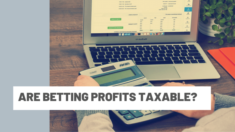 Are Betting Profits Taxable?