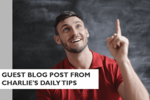 Guest Blog Post from Charlie’s Daily Tips